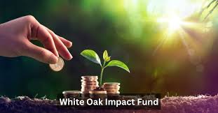 White Oak Impact Fund